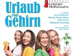 Urlaub vom Gehirn &copy; Leipziger Pfeffermühle