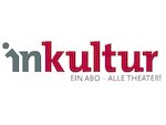 inkultur - EIN ABO - ALLE THEATER