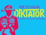 Der 50-Dollar-Diktator © Schmidt Theater